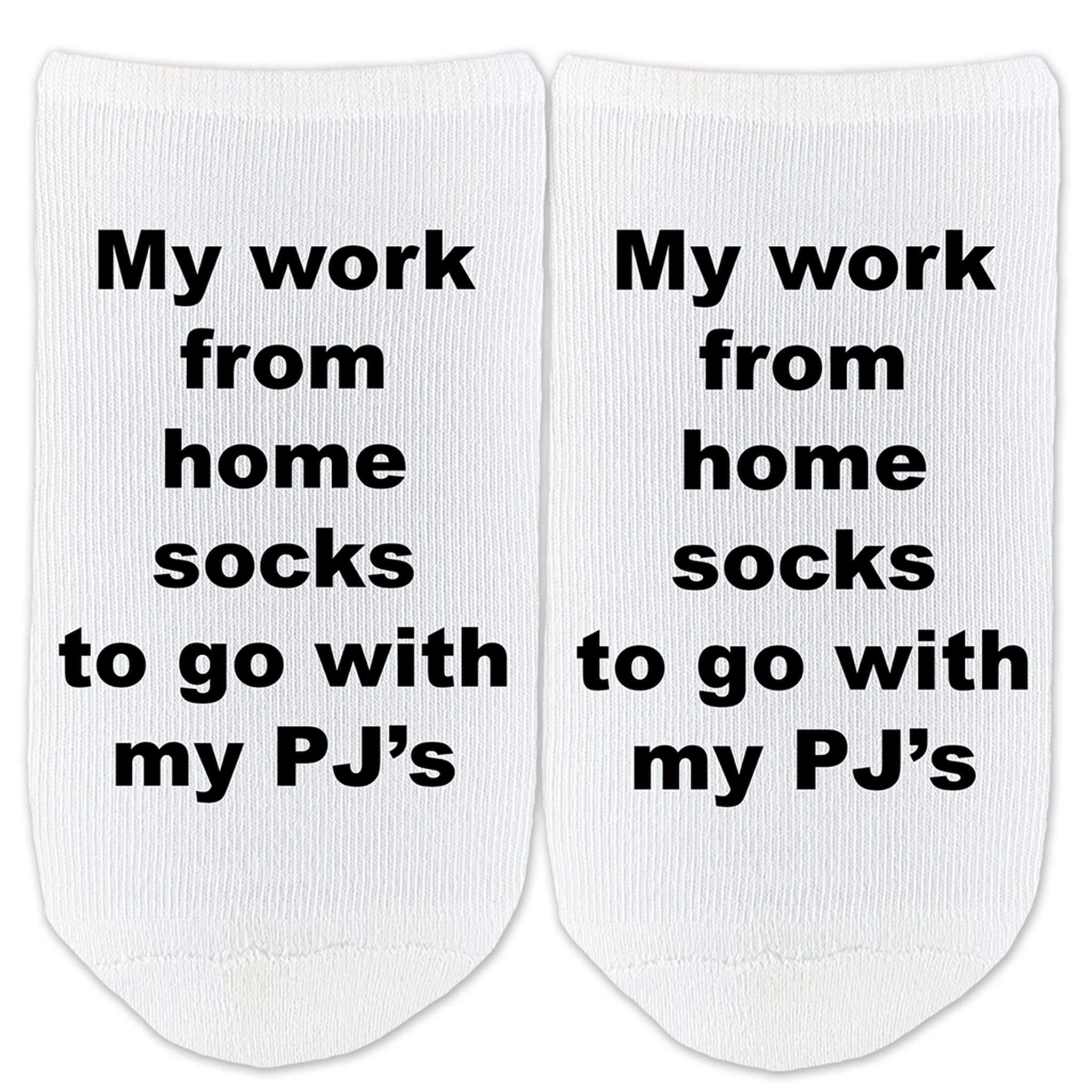 My Work From Home Socks - Funny Public Service Socks