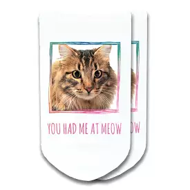 You Had Me At Meow - Custom Printed Pet Photo Socks